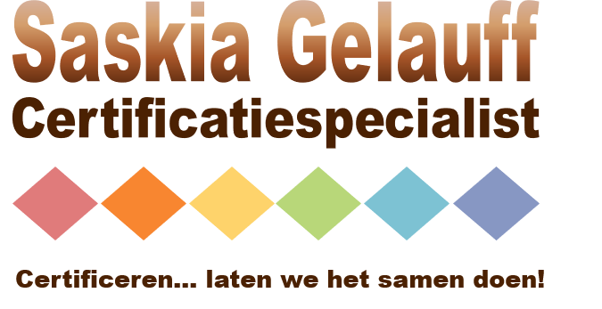 Saskia Gelauff Certificatiespecialist - Certificeren.... laten we het samen doen!